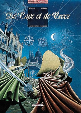 Tome 1, Le Secret du Janissaire, Editions Delcourt - © http://www.editions-delcourt.fr/catalogue/bd/de_cape_et_de_crocs_1_le_secret_du_janissaire