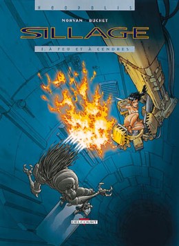 Tome 1, Editions Delcourt - © http://www.editions-delcourt.fr/catalogue/bd/sillage_01_a_feu_et_a_cendres