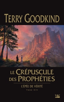 Tome 14 Le Crépuscule ds Prophéties - © http://www.bragelonne.fr/livres/View/le-crepuscule-des-propheties